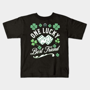 One Lucky Best Friend St Patricks Day Dice Clover Green Irish Kids T-Shirt